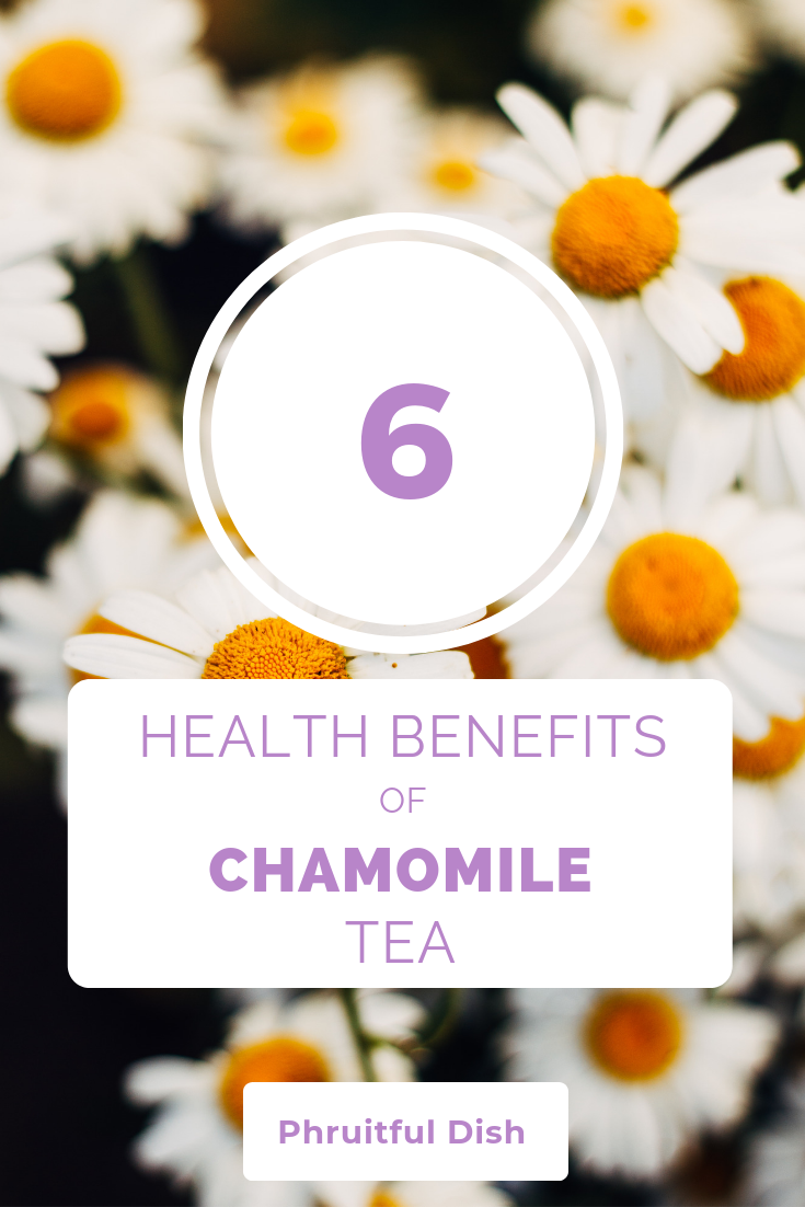 6 benefits of chamomile tea