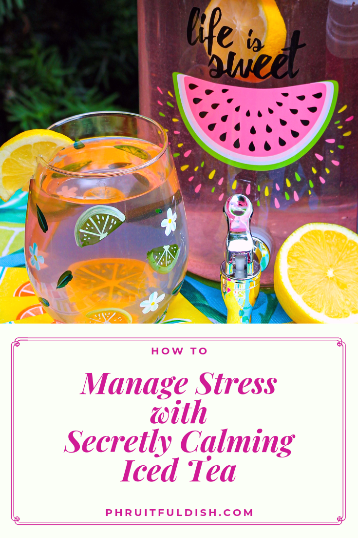 Manage Stress with Secretly Calming Iced Tea